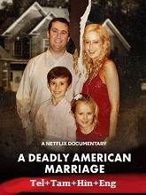 A Deadly American Marriage (2025) HDRip Original [Telugu + Tamil + Hindi + Eng] Dubbed Movie Watch Online Free