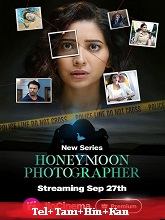 Honeymoon Photographer (2024) HDRip Season 1 [Telugu + Tamil + Hindi + Kannada] Watch Online Free