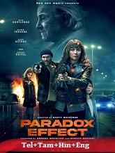 Paradox Effect (2023) BRRip Original [Telugu + Tamil + Hindi + Eng] Dubbed Movie Watch Online Free