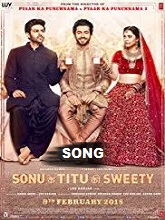 Sonu Ke Titu Ki Sweety (2018) Tera Yaar Hoon Main (Full Video Song) – Arijit Singh Rochak Kohli