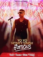 Yo Yo Honey Singh: Famous (2024) HDRip Original [Telugu + Tamil + Hindi + Eng] Full Movie Watch Online Free